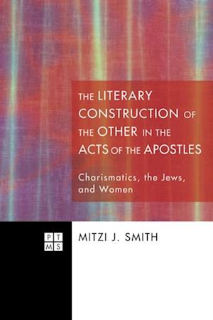 Literary Construction of the Other in the Acts of the Apostles