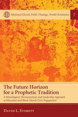 Future Horizon for a Prophetic Tradition