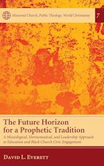 The Future Horizon for a Prophetic Tradition