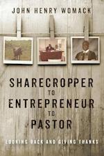 Sharecropper to Entrepreneur to Pastor