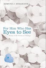 For Him Who Has Eyes to See
