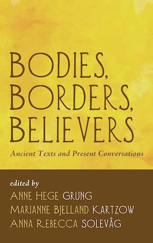 Bodies, Borders, Believers