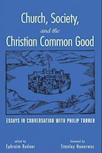 Church, Society, and the Christian Common Good