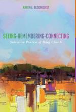 Seeing-Remembering-Connecting