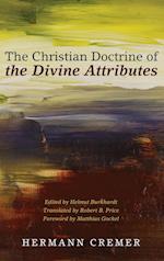 The Christian Doctrine of the Divine Attributes