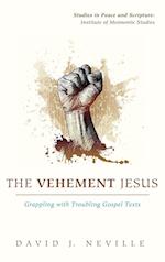 The Vehement Jesus