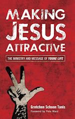 Making Jesus Attractive