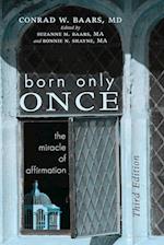 Born Only Once
