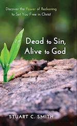 Dead to Sin, Alive to God