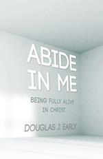 Abide In Me