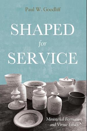 Shaped for Service