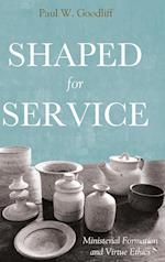 Shaped for Service