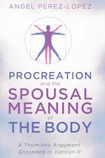 Procreation and the Spousal Meaning of the Body
