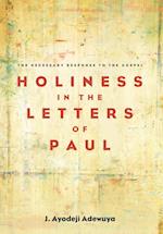 Holiness in the Letters of Paul