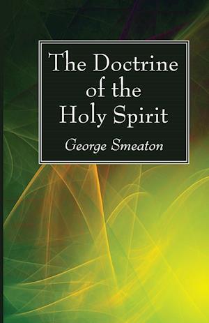 The Doctrine of the Holy Spirit