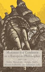 Maximus the Confessor as a European Philosopher