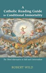 A Catholic Reading Guide to Conditional Immortality