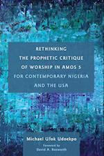 Rethinking the Prophetic Critique of Worship in Amos 5 for Contemporary Nigeria and the USA