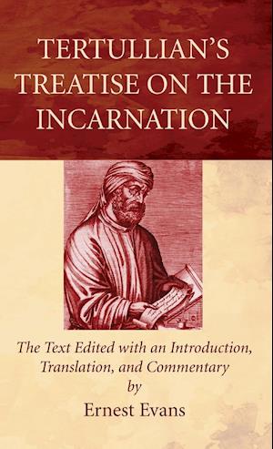 Tertullians Treatise on the Incarnation
