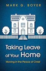 Taking Leave of Your Home