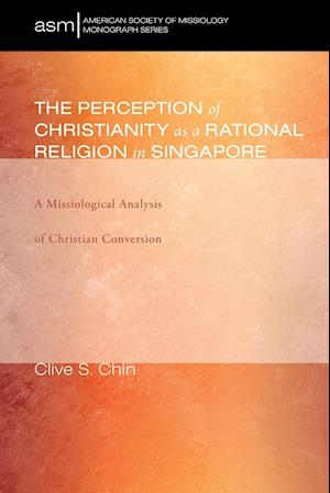 The Perception of Christianity as a Rational Religion in Singapore