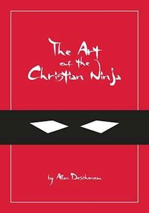 The Art of the Christian Ninja