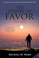 The Stroke of Favor: The Call 