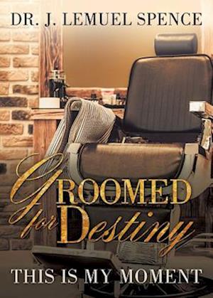 Groomed for Destiny