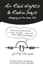 Air Raid Nights & Radio Days: Hanging on for dear life 