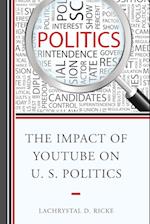 The Impact of YouTube on U.S. Politics