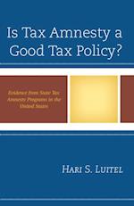 Is Tax Amnesty a Good Tax Policy?