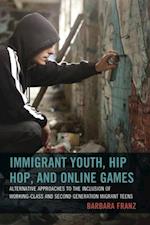 Immigrant Youth, Hip Hop, and Online Games