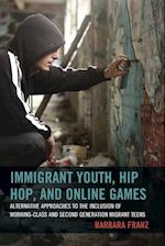 Immigrant Youth, Hip Hop, and Online Games