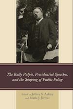 The Bully Pulpit, Presidential Speeches, and the Shaping of Public Policy