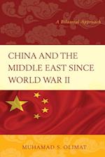 China and the Middle East Since World War II