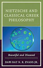 Nietzsche and Classical Greek Philosophy
