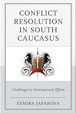 Conflict Resolution in South Caucasus