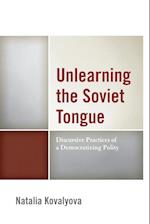 UNLEARNING THE SOVIET TONGUE