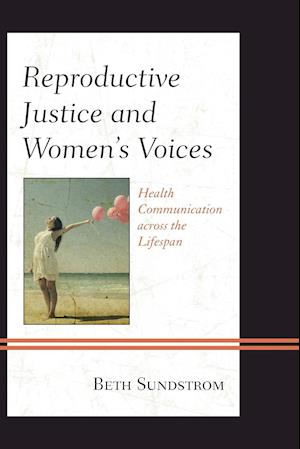 Reproductive Justice and Women's Voices