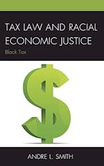 Tax Law and Racial Economic Justice