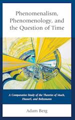 Phenomenalism, Phenomenology, and the Question of Time