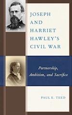 Joseph and Harriet Hawley's Civil War