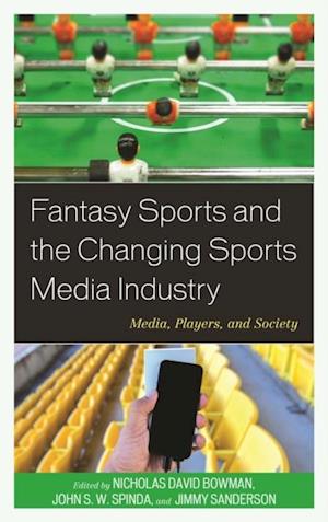 Fantasy Sports and the Changing Sports Media Industry