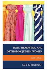 Hair, Headwear, and Orthodox Jewish Women