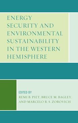 Energy Security and Environmental Sustainability in the Western Hemisphere