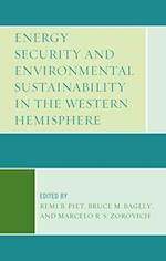 Energy Security and Environmental Sustainability in the Western Hemisphere