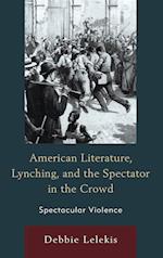 American Literature, Lynching, and the Spectator in the Crowd