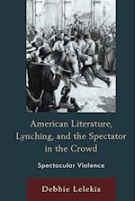 American Literature, Lynching, and the Spectator in the Crowd