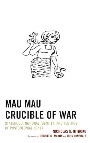 Mau Mau Crucible of War