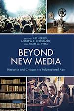Beyond New Media
